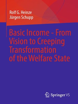 cover image of Basic Income--From Vision to Creeping Transformation of the Welfare State